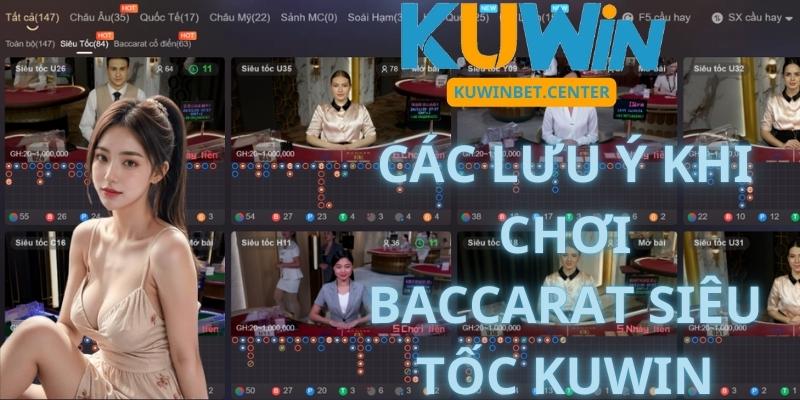 Các Lưu Ý Khi Chơi Baccarat Siêu Tốc Kuwin